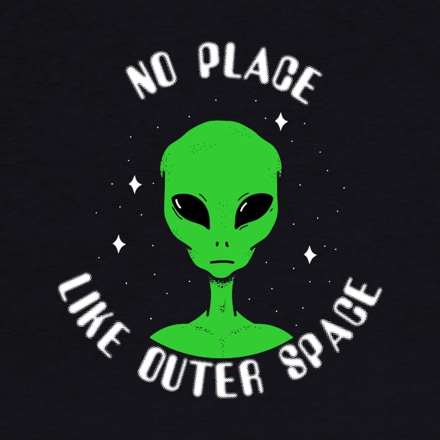 No Place Like Outer Space Alien by Stick em Up